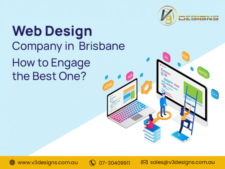 Web Design Company In Brisbane: How To Engage The Best One?